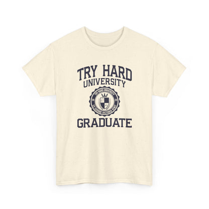 Try Hard University Graduate