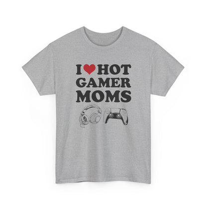 I Love Hot Gamer Moms