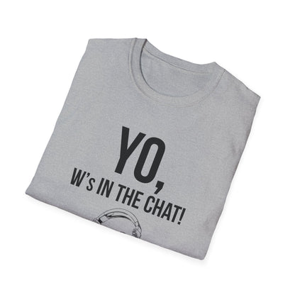 Yo W's in the Chat!