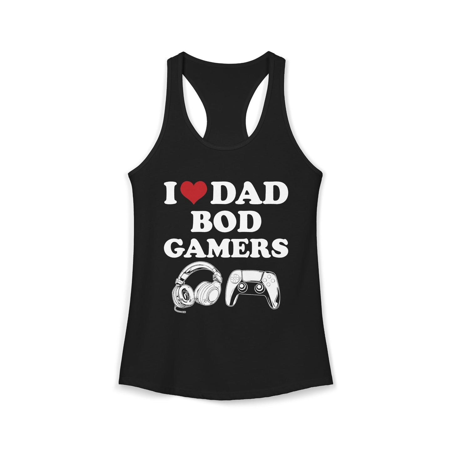 I Love Dad Bod Gamers