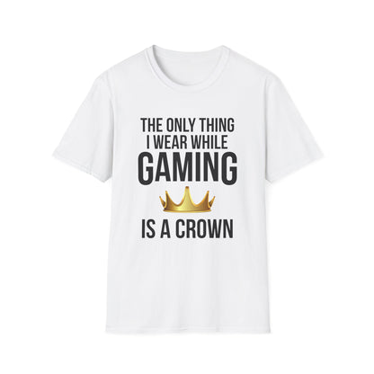 The Only Thing I Wear While Gaming is a Crown