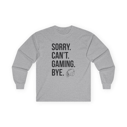 Sorry. Can't. Gaming. Bye. (Standard Version)