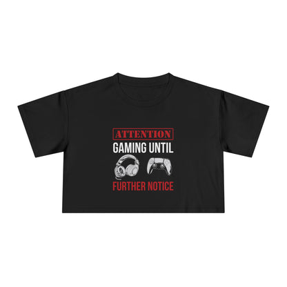 Attention: Gaming Until Further Notice