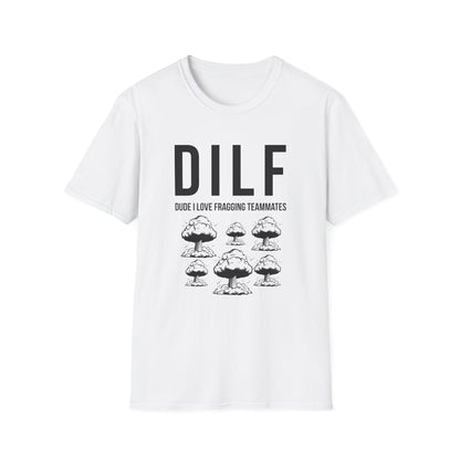 DILF, Dude I Love Fragging Teammates