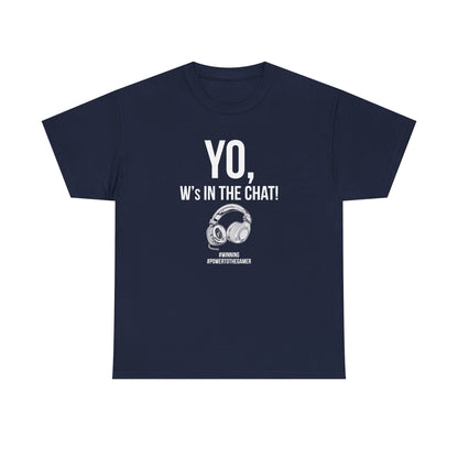 Yo W's in the Chat!