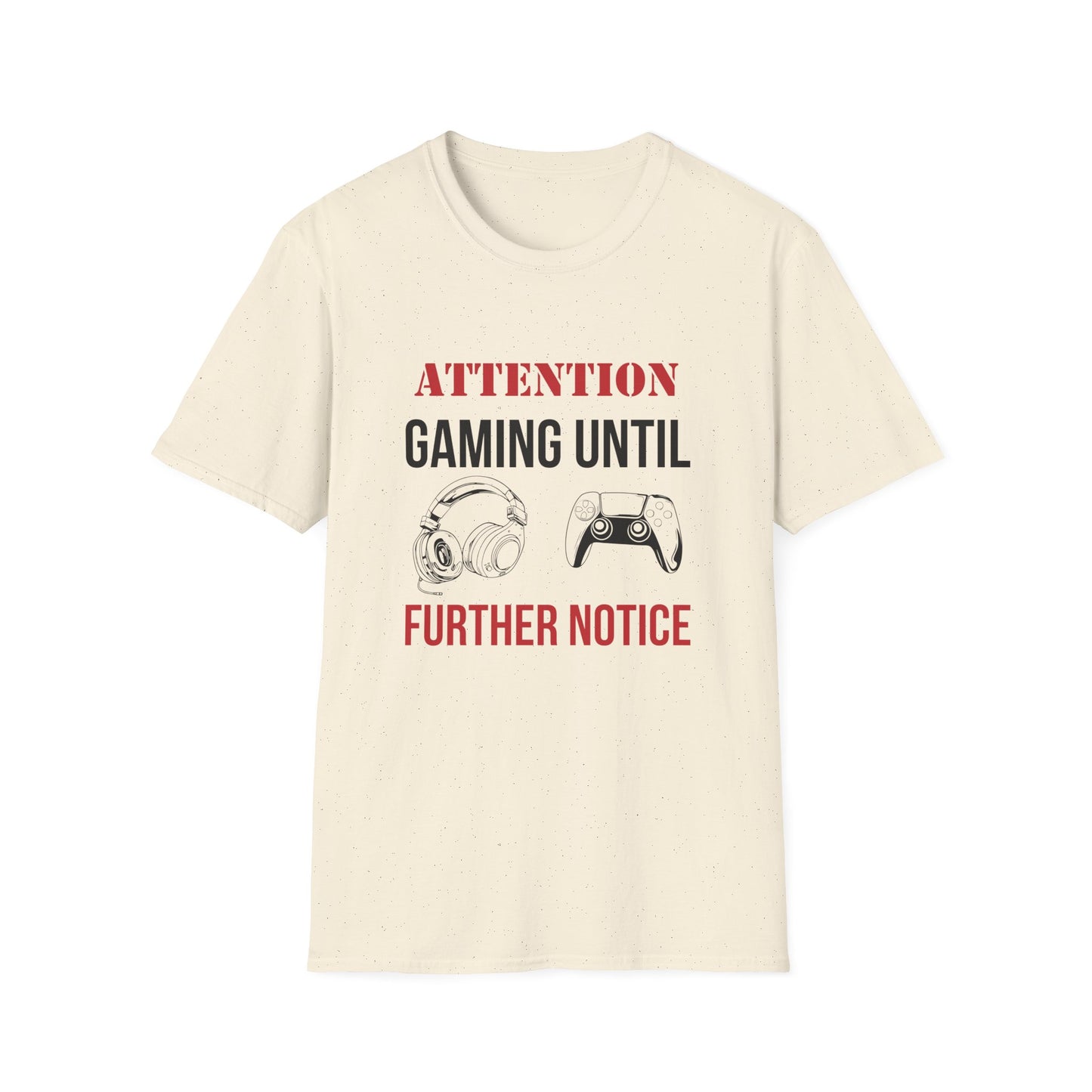 Attention: Gaming Until Further Notice