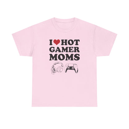 I Love Hot Gamer Moms