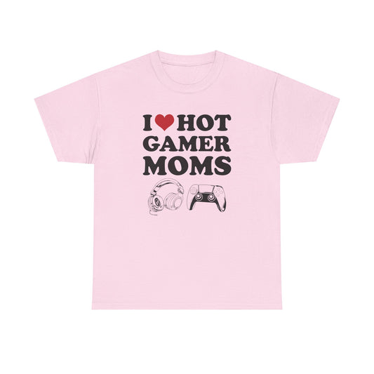 I Love Hot Gamer Moms