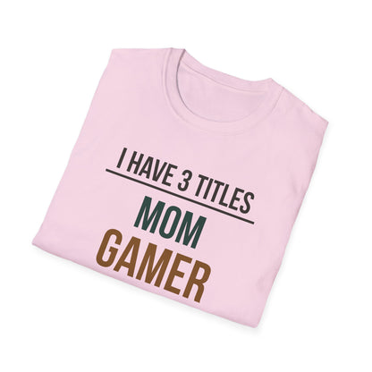 I Have 3 Titles - Mom