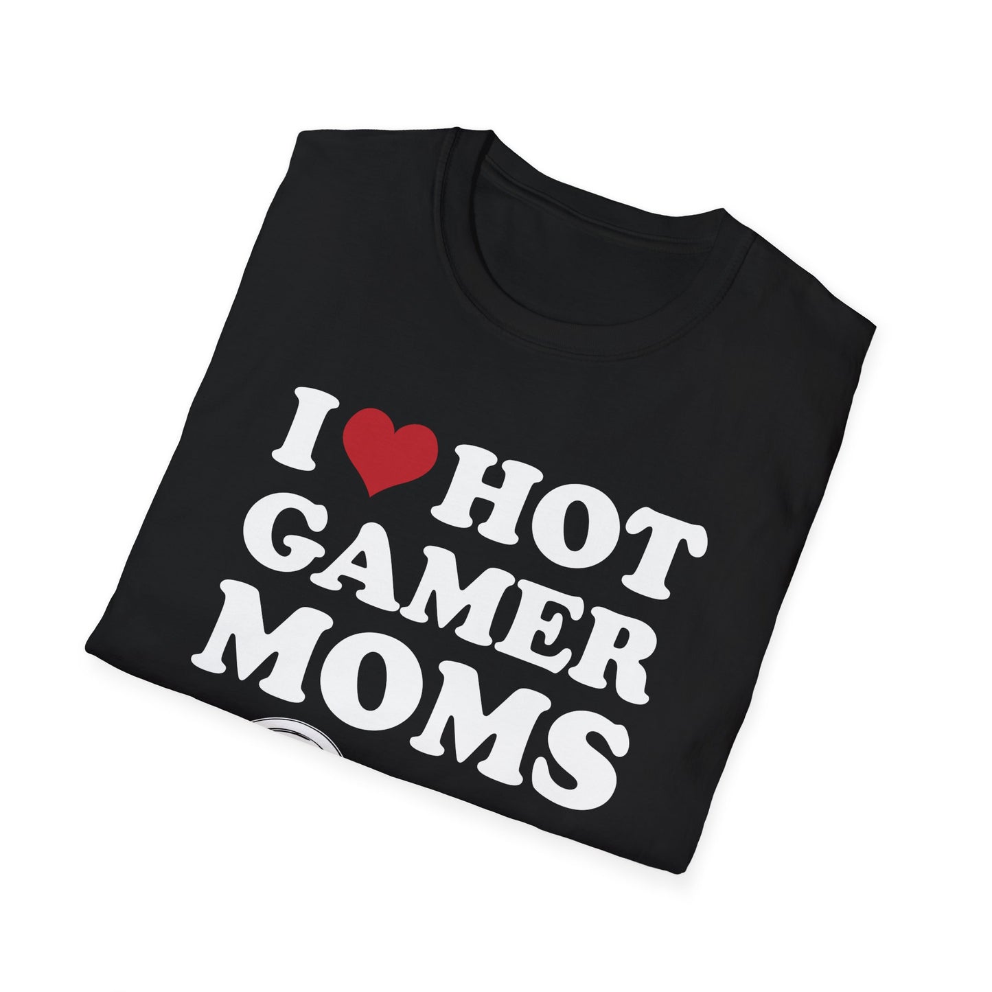 I Love Hot Gamer Moms
