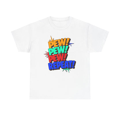 Pew Pew Pew Repeat