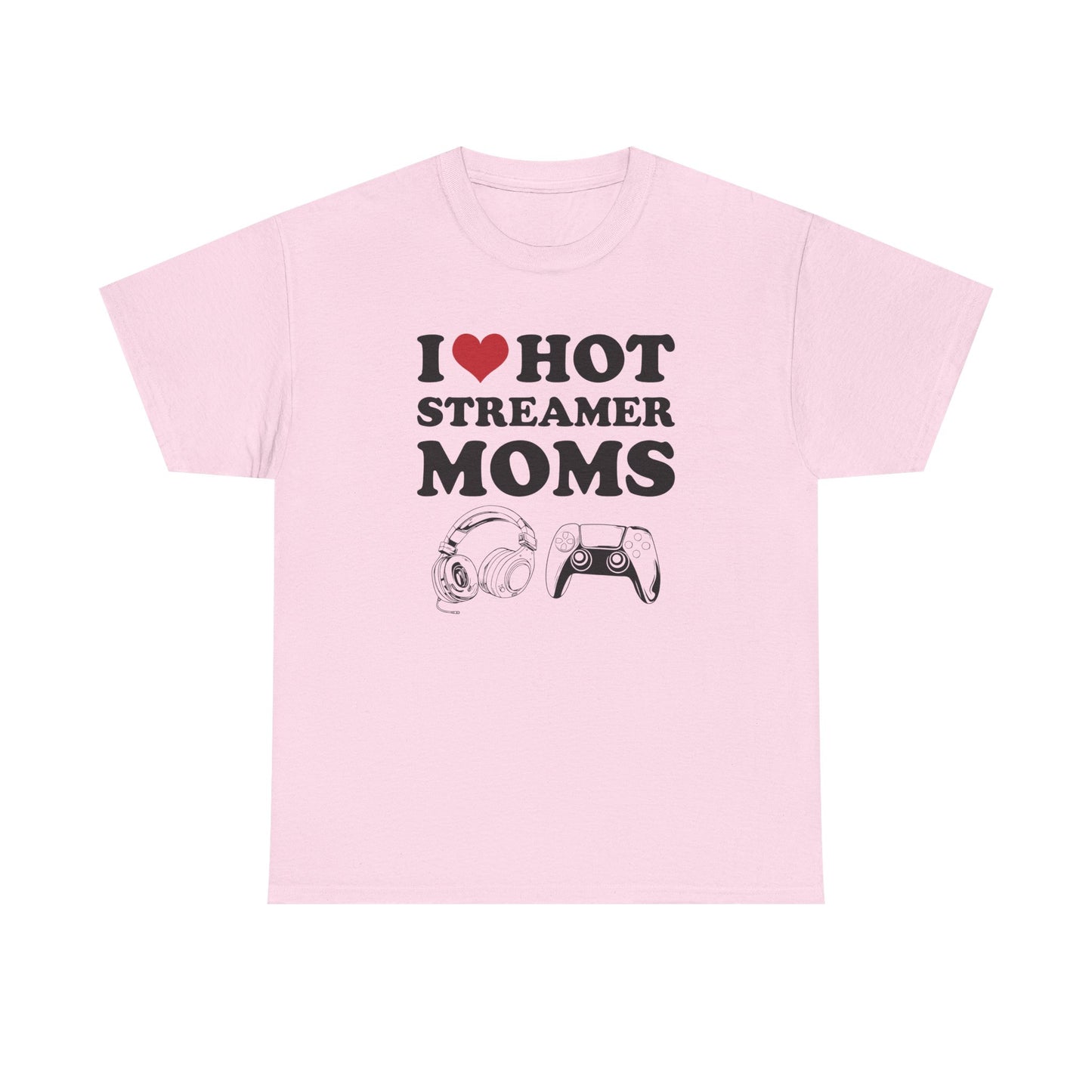I Love Hot Streamer Moms
