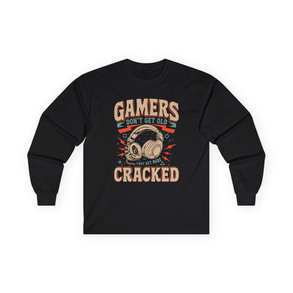 Gamers Don't Get Old They Get More Cracked