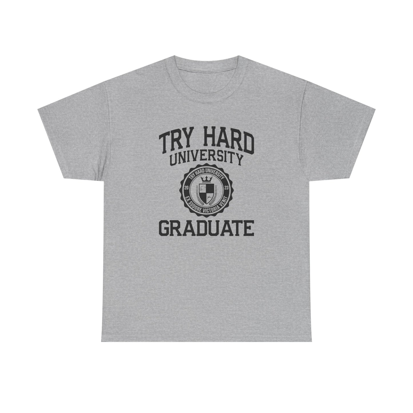Try Hard University Graduate
