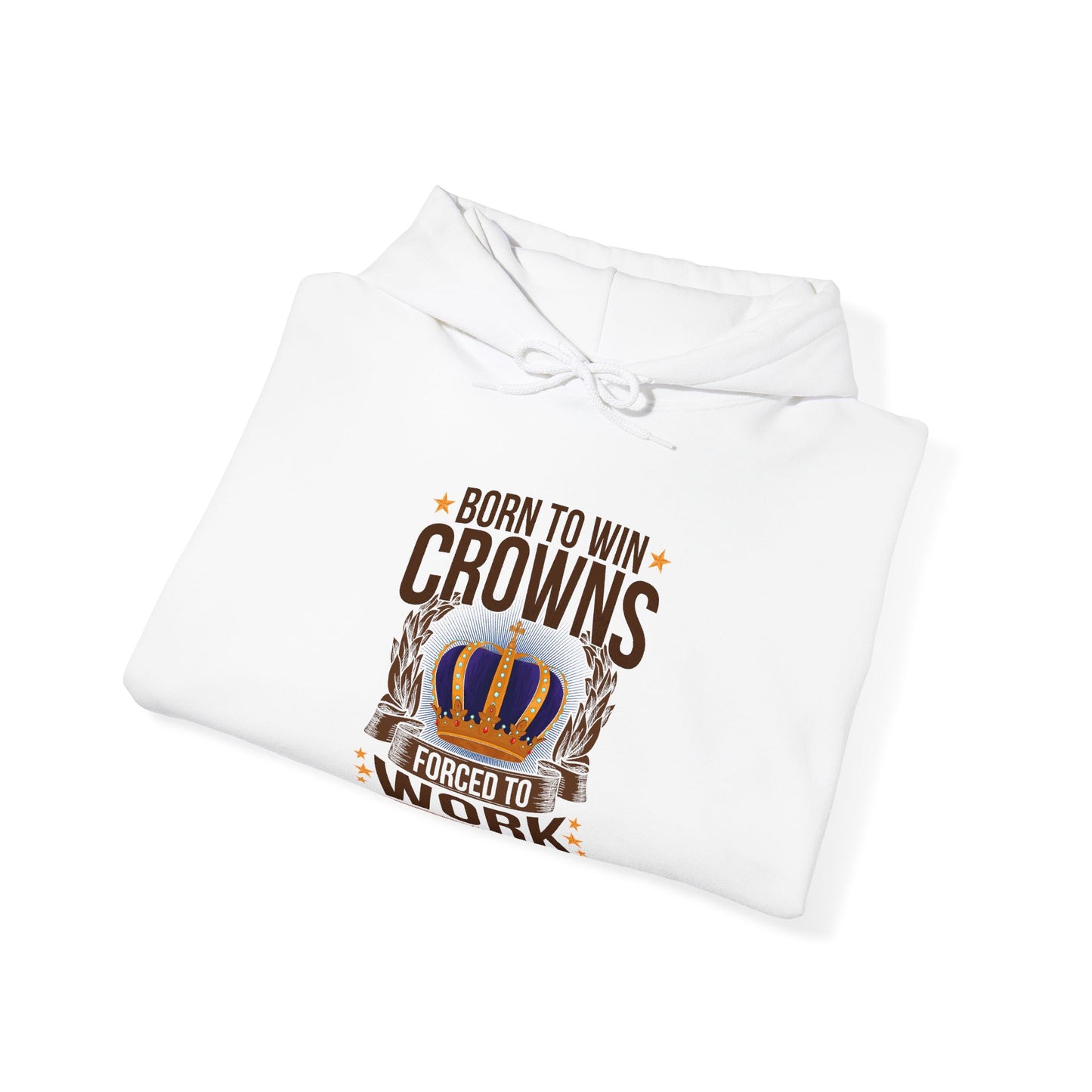 Born to Win Crowns - Forced to Work