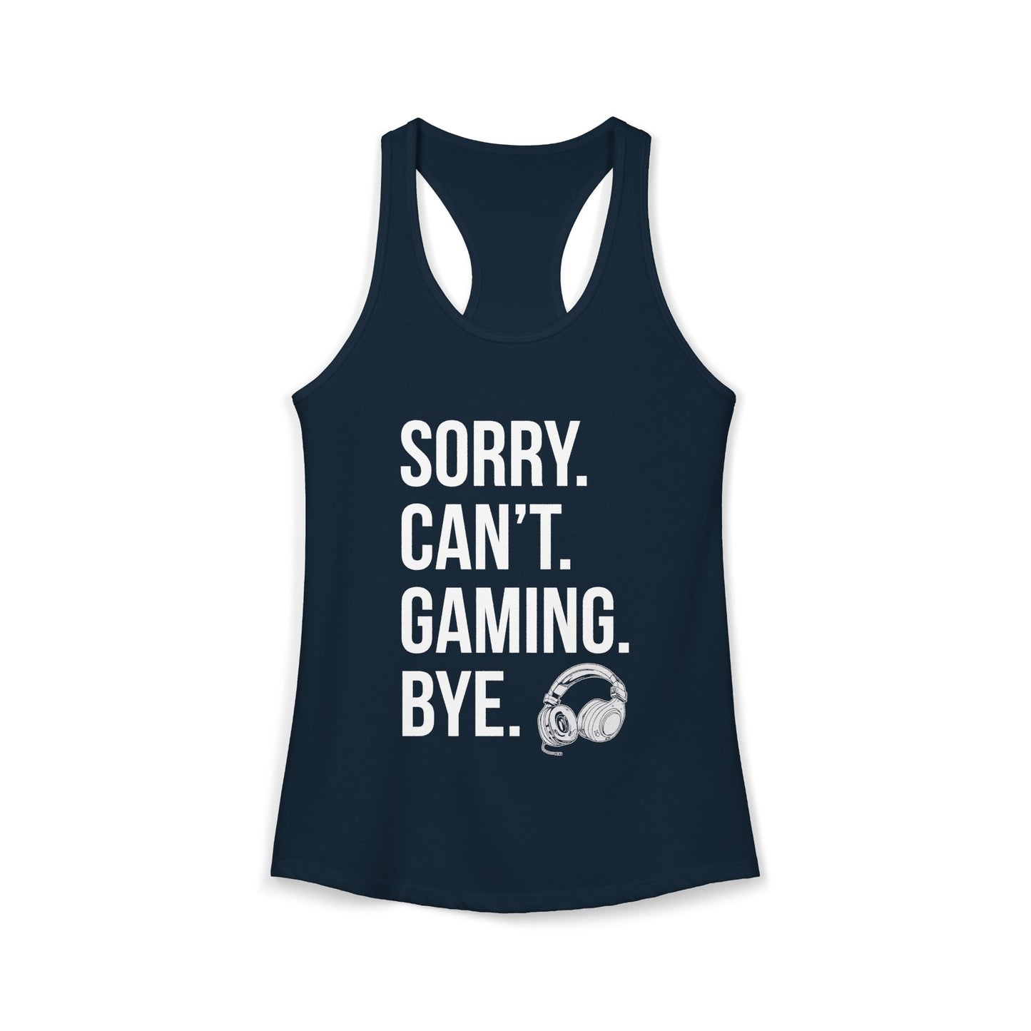 Sorry. Can't. Gaming. Bye. (Standard Version)