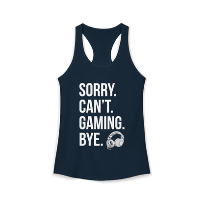 Sorry. Can't. Gaming. Bye. (Standard Version)