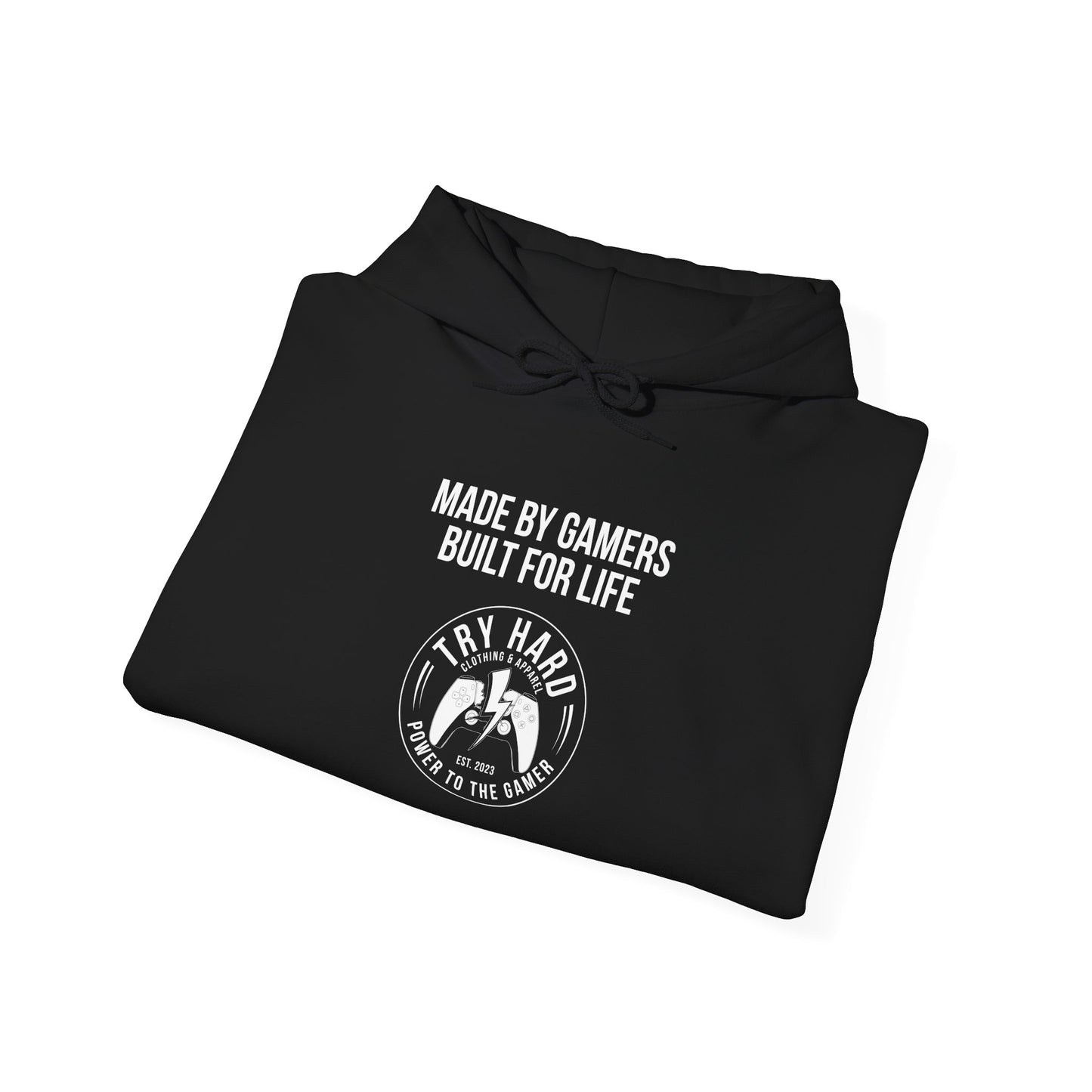 Made By Gamers, Built For Life (Try Hard Logo - Black & White)