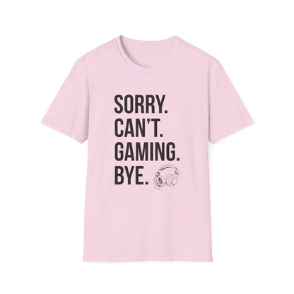 Sorry. Can't. Gaming. Bye. (Standard Version)