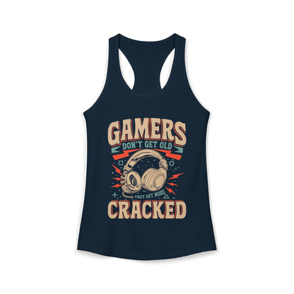 Gamers Don't Get Old They Get More Cracked
