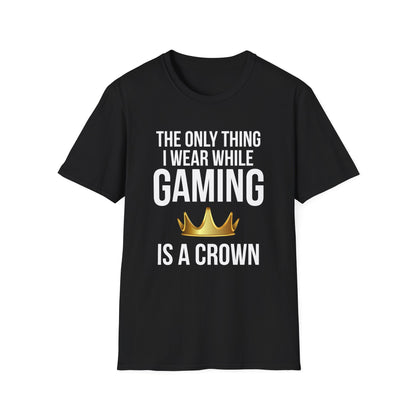 The Only Thing I Wear While Gaming is a Crown