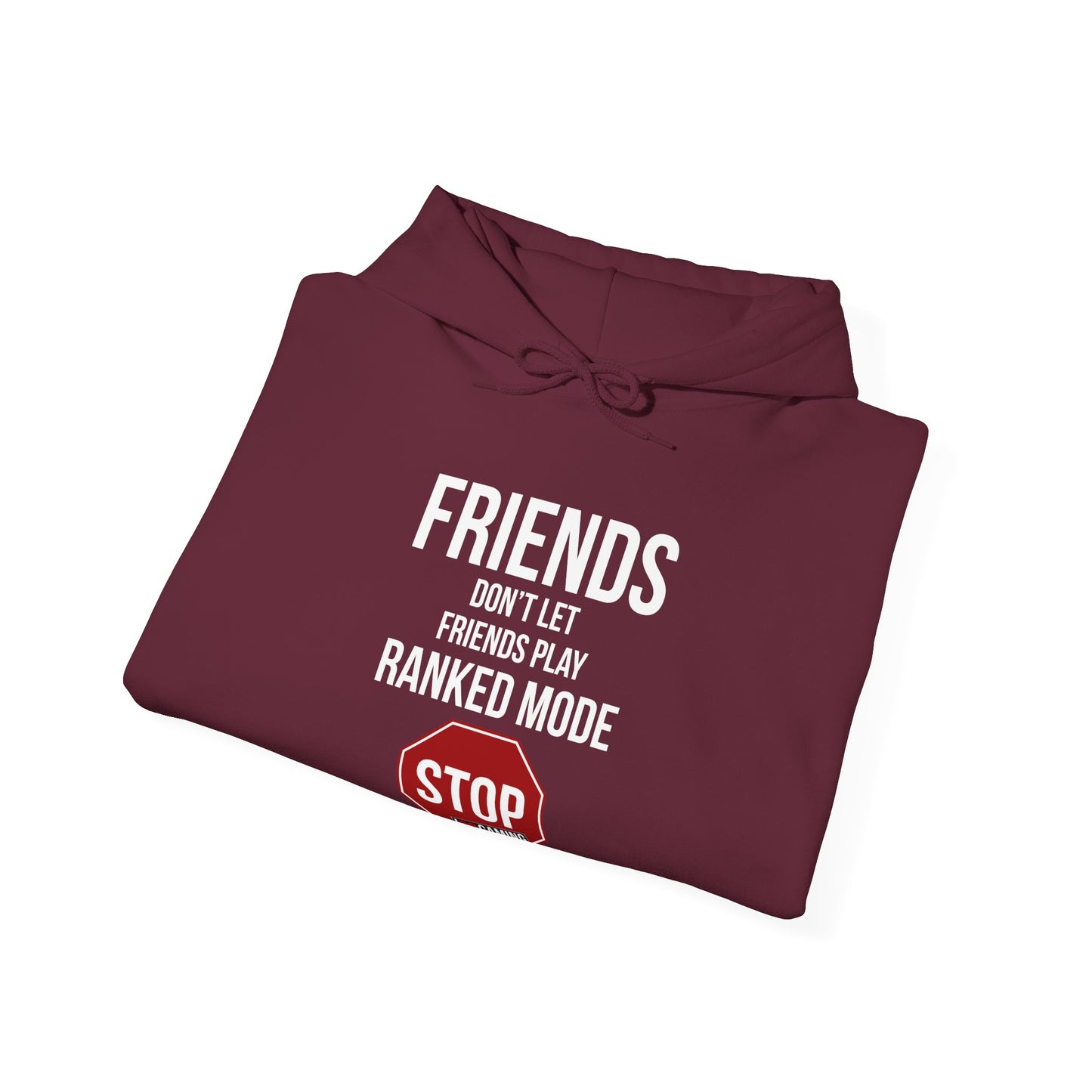 Friends Don't Let Friends Play Ranked Mode