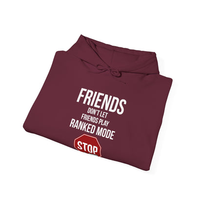 Friends Don't Let Friends Play Ranked Mode