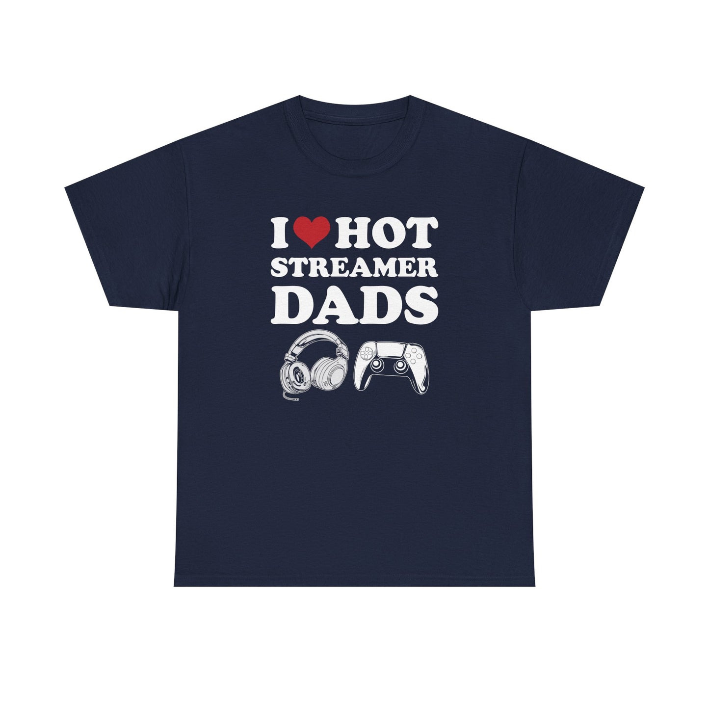 I Love Hot Streamer Dads