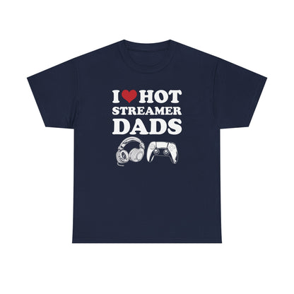 I Love Hot Streamer Dads