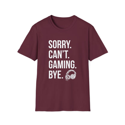 Sorry. Can't. Gaming. Bye. (Standard Version)