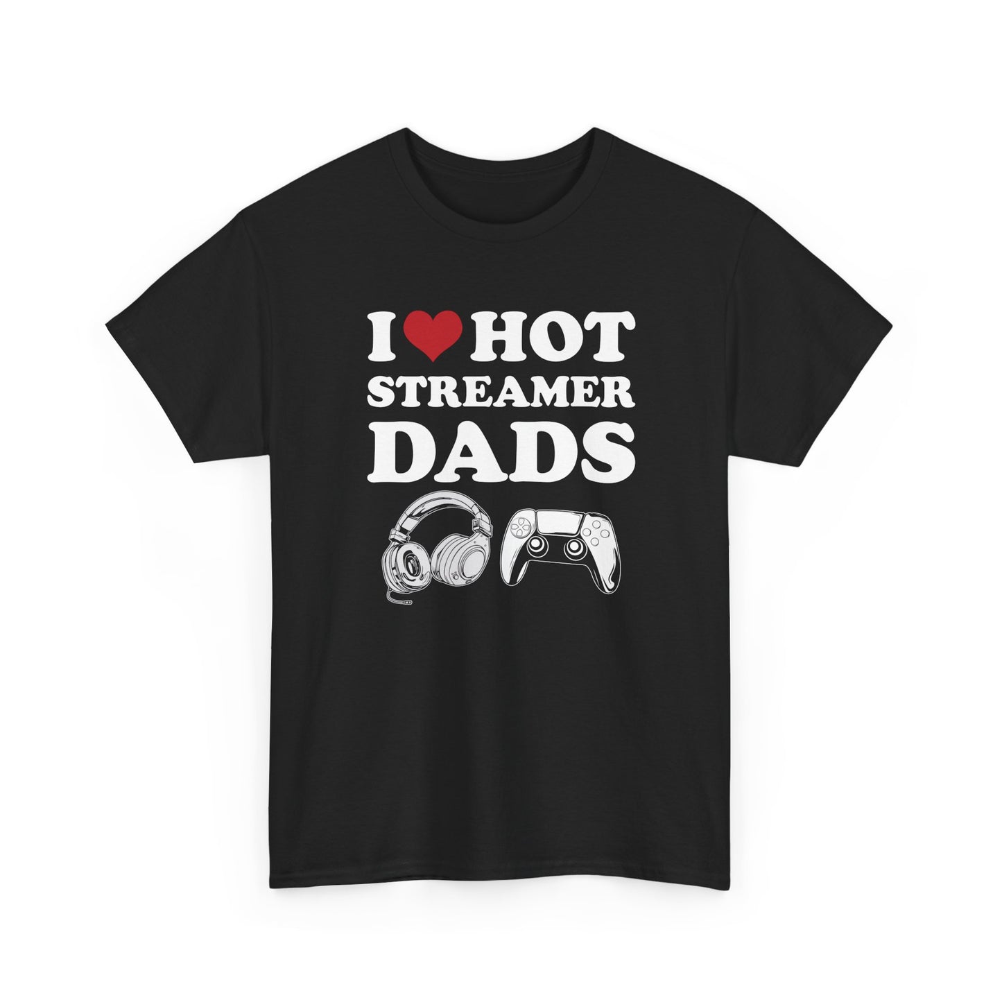 I Love Hot Streamer Dads