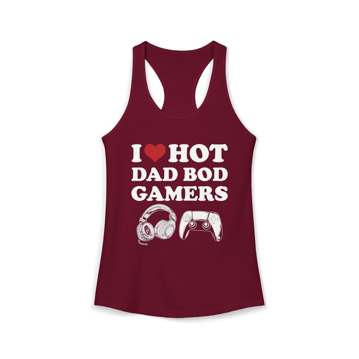 I Love Hot Dad Bod Gamers