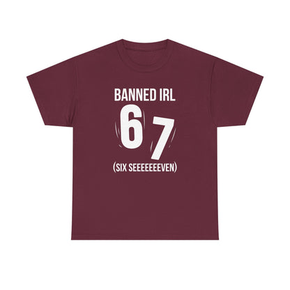 Banned IRL 6 7