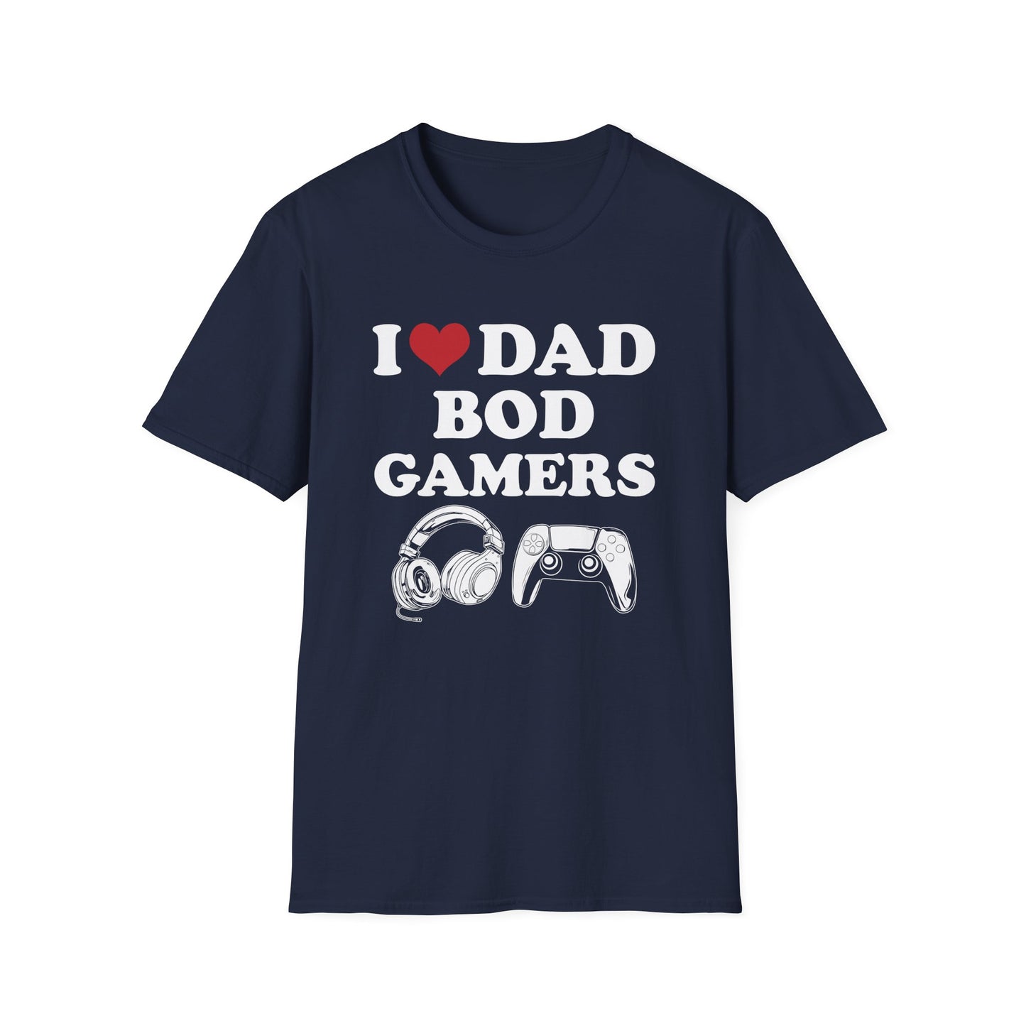 I Love Dad Bod Gamers
