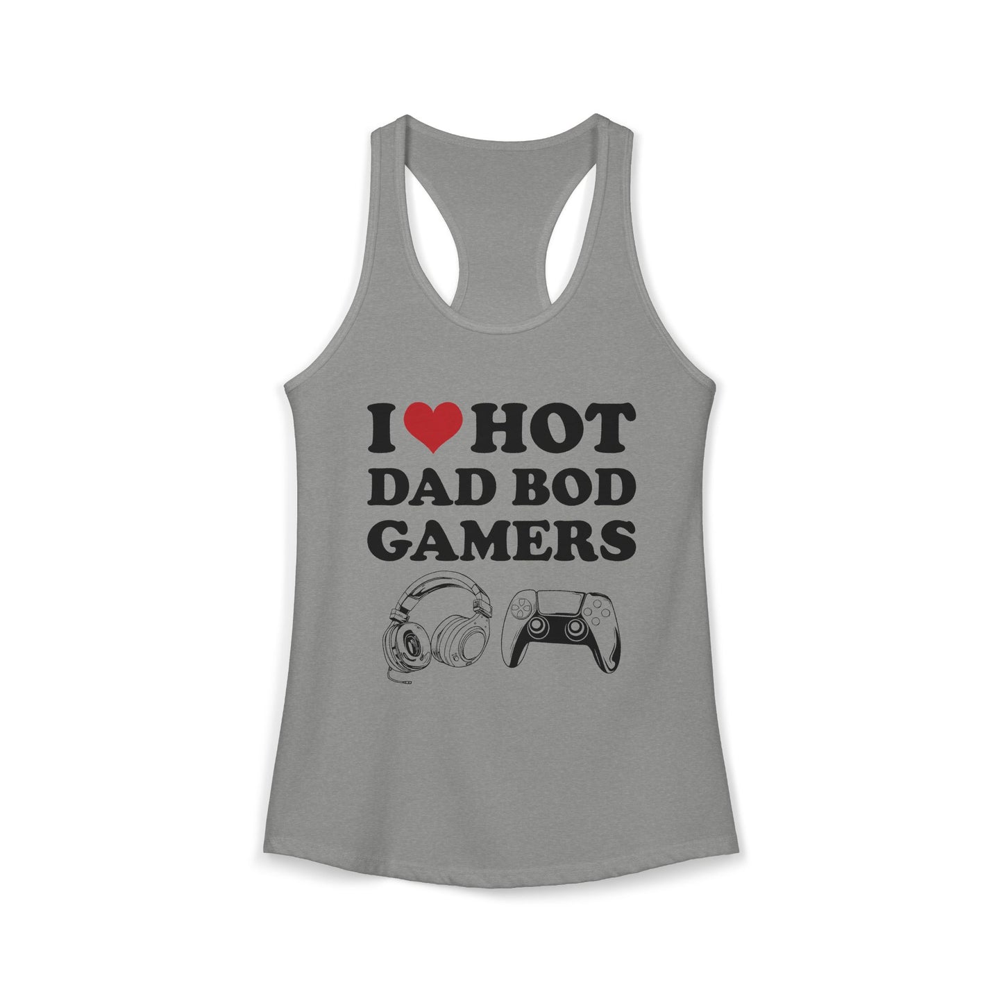 I Love Hot Dad Bod Gamers