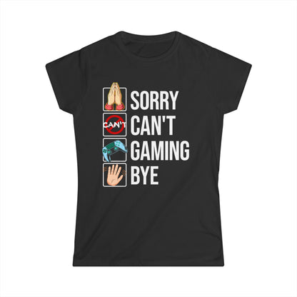 Sorry. Can't. Gaming. Bye. (Standard Version)