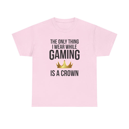 The Only Thing I Wear While Gaming is a Crown