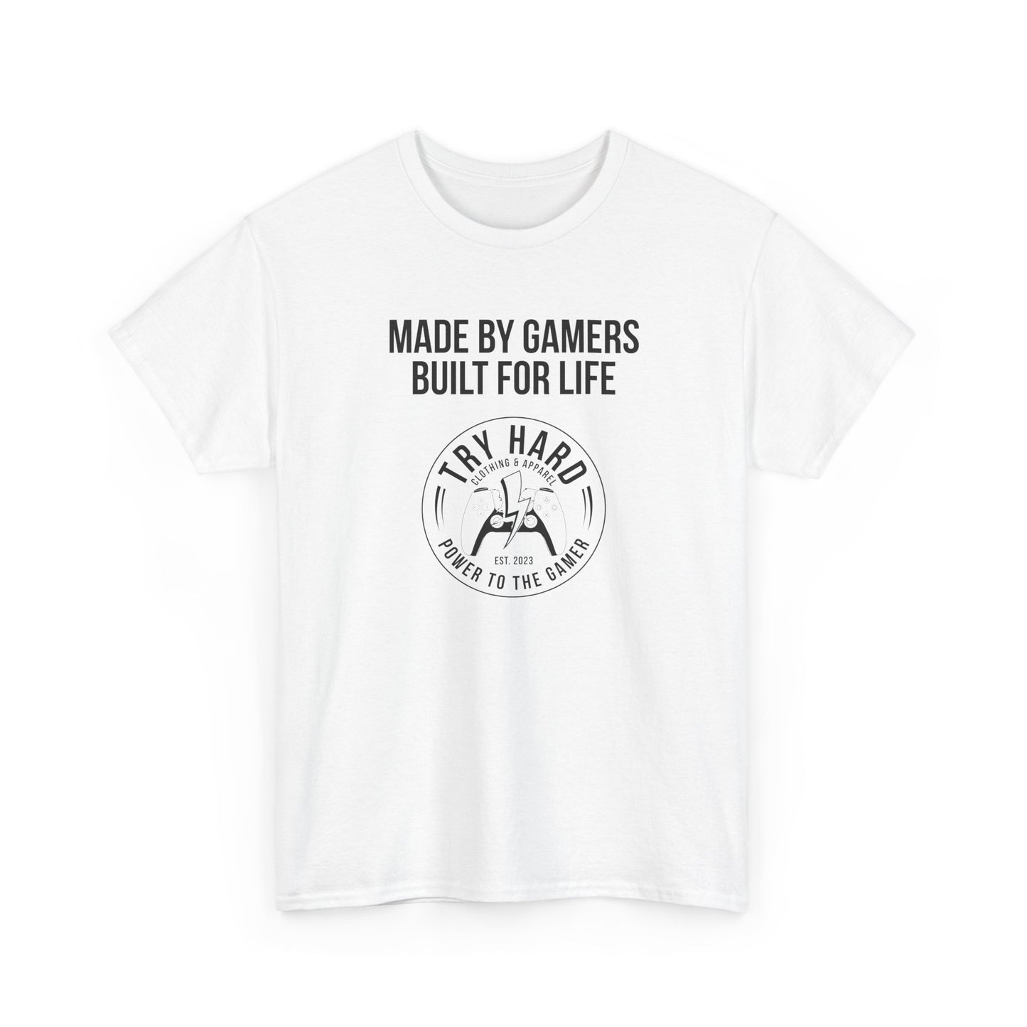 Made By Gamers, Built For Life (Try Hard Logo - Black & White)